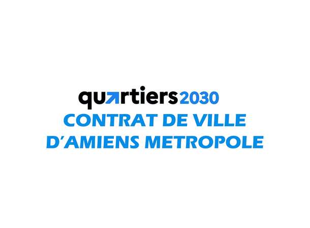 Appel à projet 2026 - Contrat de Ville 2024-2030 "Engagements Quartiers 2030" d'Amiens Métropole © Amiens Métropole