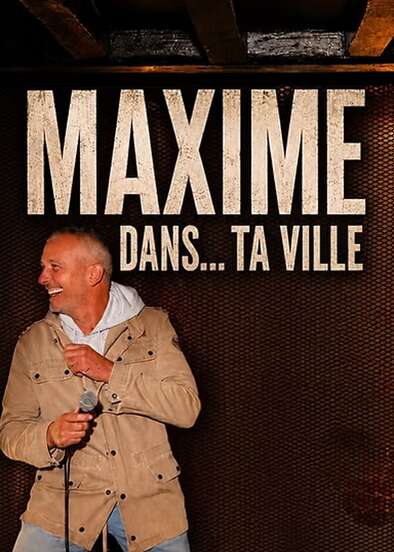 Spectacle - Maxime dans... ta ville © Spectacle - Maxime dans... ta ville