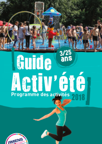 Guide Activ'ete 2018 © amiens metropole Guide Activ'ete 2018 © amiens metropole