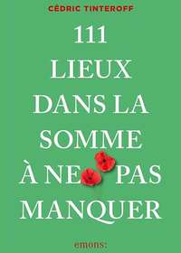 111 lieux dans la Somme à ne pas manquer © Emons