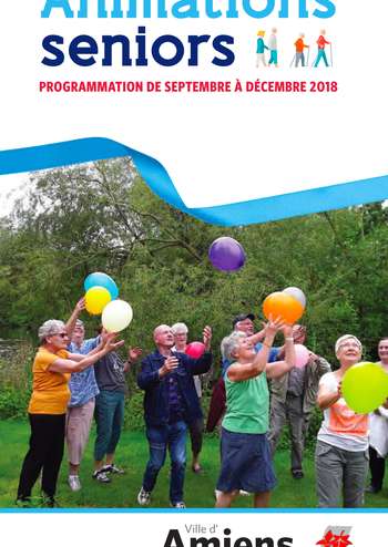 PROGRAMMATION DE SEPTEMBRE À DÉCEMBRE 2018 - animations SENIOR © amiens metropole PROGRAMMATION DE SEPTEMBRE À DÉCEMBRE 2018 - animations SENIOR © amiens metropole