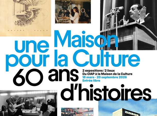 Une maison pour la culture : 60 ans d'histoires © Julien Lelièvre