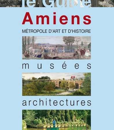Guide monum Amiens © Centre des monuments nationaux