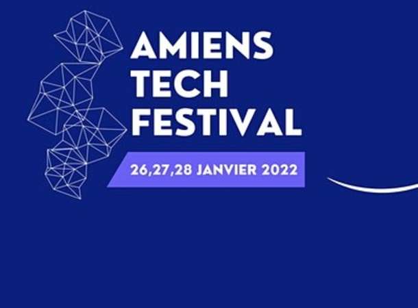 Amiens Tech Festival © Amiens Tech Festival Amiens Tech Festival © Amiens Tech Festival